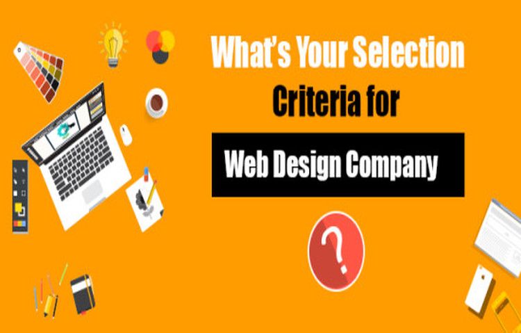 What’s Your Selection Criteria for Web Design Company?