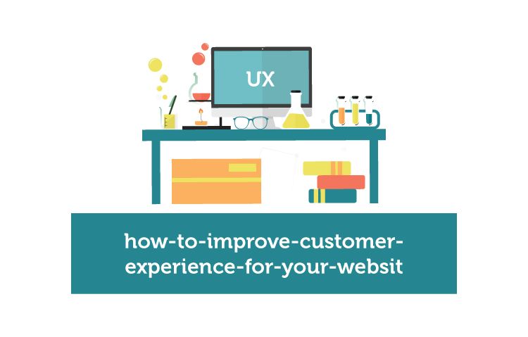 How To Improve Customer Experience For Your Website? How To Improve Customer Experience For Your Website?