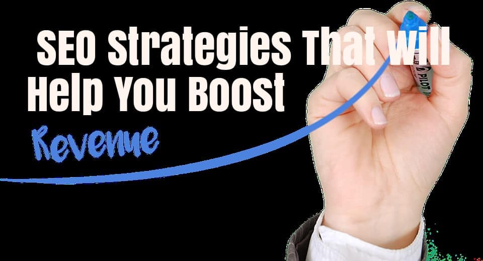 2015 SEO Strategies That Will Help You Boost Your Revenue 2015 SEO Strategies That Will Help You Boost Your Revenue