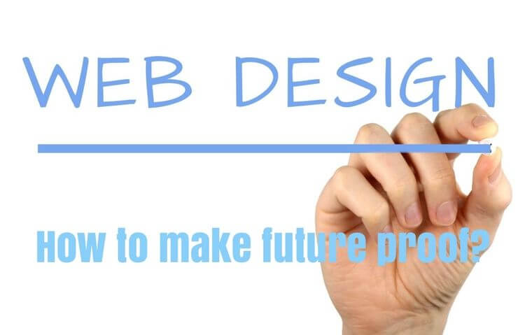 How to make your web design future proof?