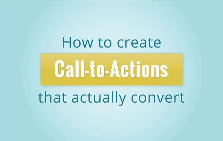 How to Create Call-to-Actions That Actually Convert?