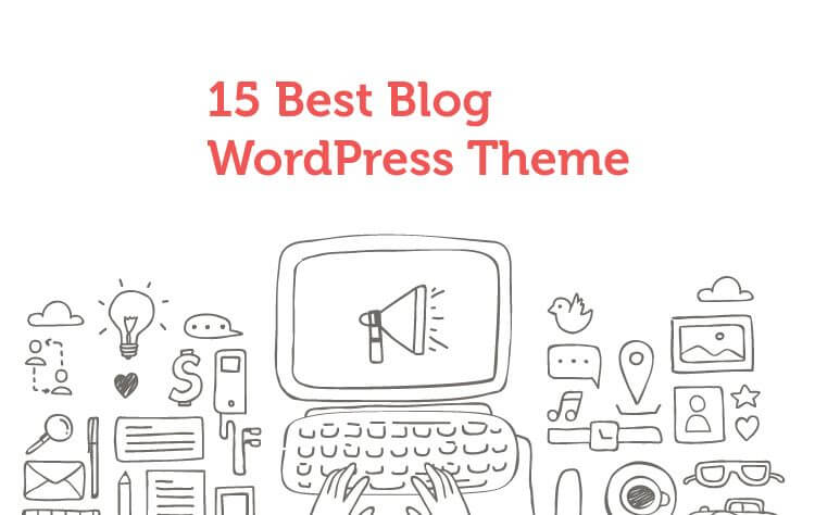 15 best WordPress themes to start your first blog 15 best WordPress themes to start your first blog