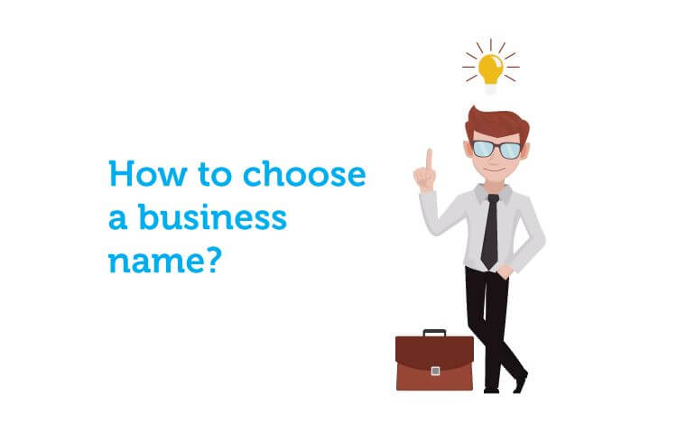 How to choose a business name? How to choose a business name?