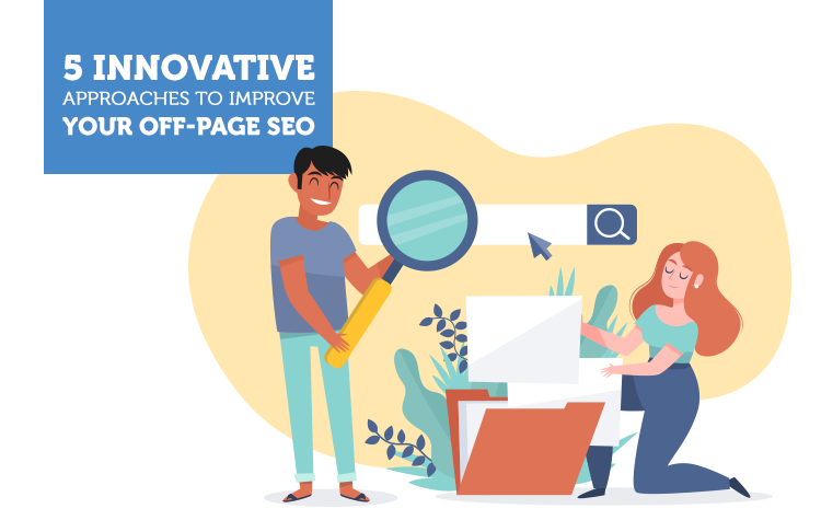 5 Innovative Approaches To Improve Your off-page SEO