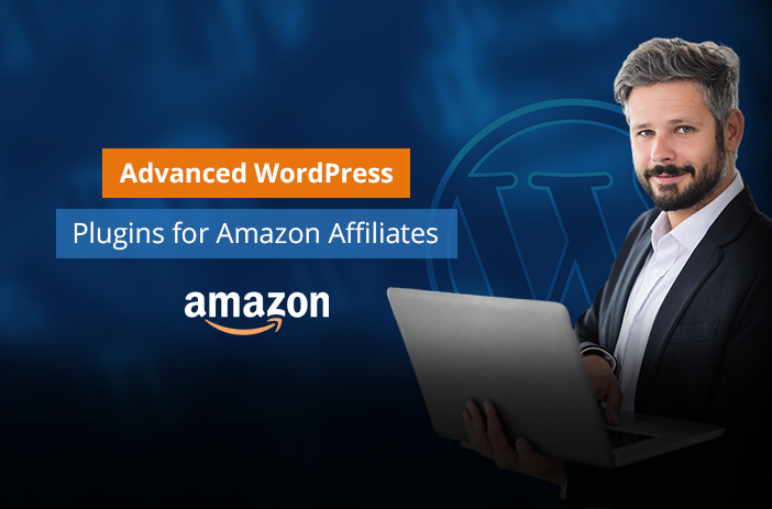 Best Advanced WordPress Plugins for Amazon Affiliates