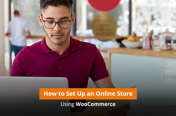 How to Set Up an Online Store Using WooCommerce