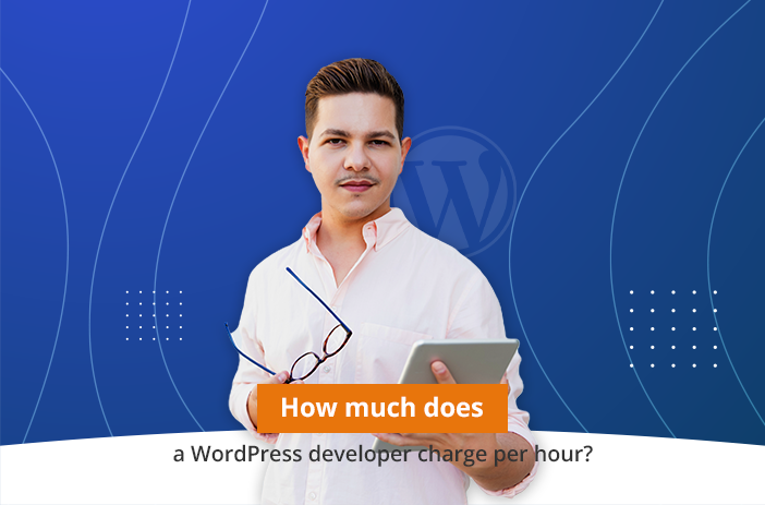 How much does a WordPress developer charge per hour?