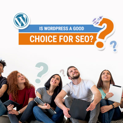 Is WordPress a good choice for SEO?