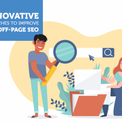 5 Innovative Approaches To Improve Your off-page SEO